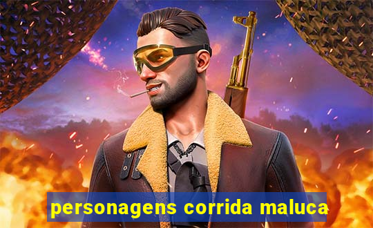 personagens corrida maluca